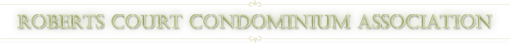 Roberts Court Condominium Association